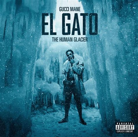 el gato gucci|Gucci Mane: El Gato: The Human Glacier Album Review .